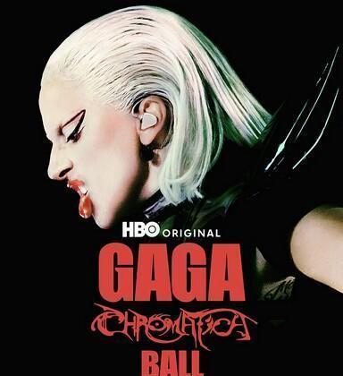 Lady Gaga：神彩巡回演唱会/Lady Gaga：神采巡回演唱会/The Chromatica Ball/雷迪嘎嘎：神彩巡回演唱会